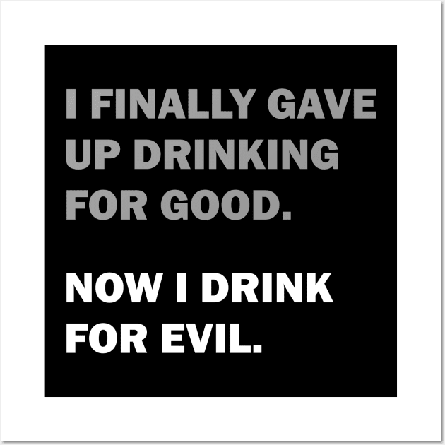 Drinking for Good or Evil Wall Art by JJFDesigns